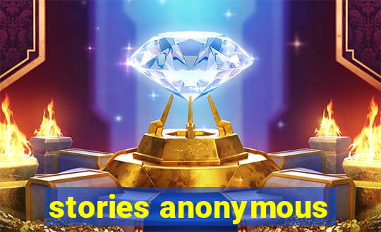 stories anonymous